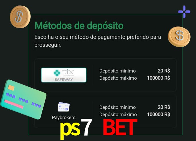 O cassino ps7 bet oferece uma grande variedade de métodos de pagamento